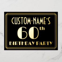 60. Geburtstagsparty: Art Deco Look "60", w/ Name Folieneinladung