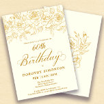 60. Geburtstagsparty Gold Rose Floral Ivory White Einladung<br><div class="desc">Elegante Rose aus Gold der offenen Linie schaffen den perfekten Rahmen. Der weiße Elfenbeinhintergrund verleiht ihm ein raffiniertes und warmes Glühen und die Kalligraphie verleiht ihm eine luxuriöse Touch. Diese Einladung ist Teil der Luxe Gold Rose Collection. Hier finden Sie Vorlagen für die Geburtstagssuite,  Begrüßungsschilder und Party-Dekorationen.</div>