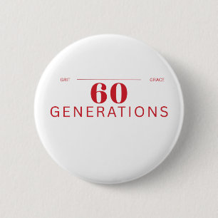 60 Generationen von Hartnäckigkeit und Anmut Knopf Button