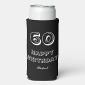 60 Happy Birthday Script Custom Name Black White Selters Dosenkühler (Seltzer Vorderseite)