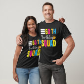 60. Happy Birthday Squad Party Bday Family Group T-Shirt (Unisex)