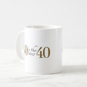 60 ist die neuen 40 kaffeetasse (Vorderseite Links)