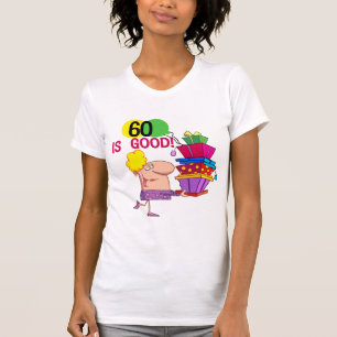 60 ist gute Geburtstags-T-Shirts und Geschenke T-Shirt