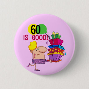 60 ist gute Geburtstagsgeschenke und Geschenke Button