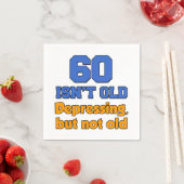 60 ist nicht alt, deprimierend, aber nicht alt Pap Serviette (Beispiel)
