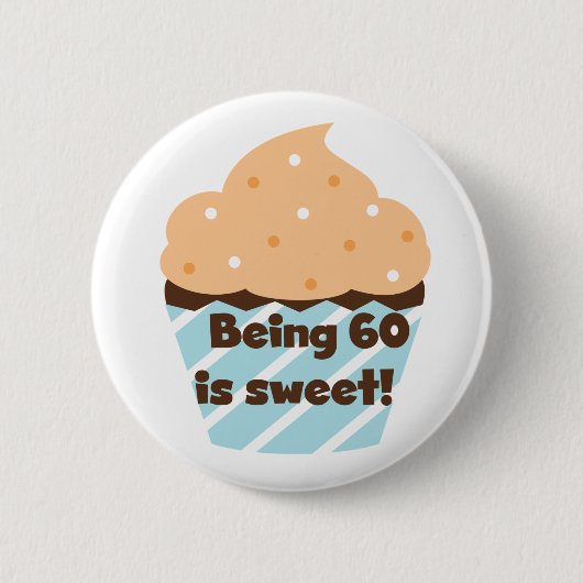 60 ist süße T - Shirt und Geschenke Button (Vorderseite)