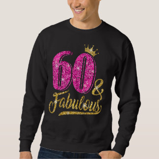 60 Jahre alt 60 & fabelhaft 60. Geburtstag Pink Cr Sweatshirt