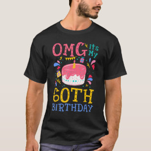 60 Jahre alt B Tag Niedlich OMG Happy 60. Geburtst T-Shirt
