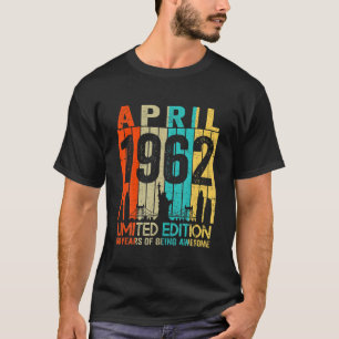 60 Jahre alt Geburtstag Vintag April 1962 Limited T-Shirt