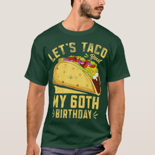 60 Jahre alt Lasse Taco über meinen 60. Geburtstag T-Shirt