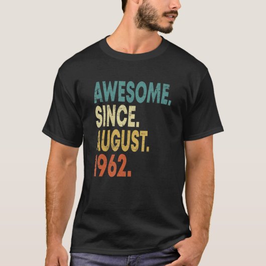 60 Jahre alt Phantastisch seit August 1962 60. Geb T-Shirt (Vorderseite)