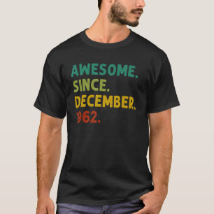 60 Jahre alt Phantastisch seit Dezember 1962 60. B T-Shirt