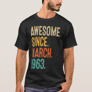 60 Jahre alt Phantastisch seit März 1963 60. Gebur T-Shirt