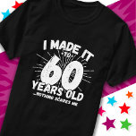 60 Jahre alt Sarcastic Meme Funny 60. Geburtstag T-Shirt<br><div class="desc">Dieses witzige 60. Geburtstagsdesign macht einen sarkastischen Spaß-Witz oder ein Novum-Gag für ein 60-jähriges Geburtstagsthema oder überrascht 60. Geburtstagsparty! Das "I made it to 60 Years Old.. Nothing Scares Me" lustige 60. Geburtstagsmeme,  die viel Lachen von Familie,  Freunden,  Party und dem Geburtstag Typ oder Mädchen bekommen wird!</div>