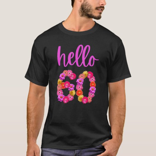 60 Jahre alte Blume Hallo 60 ihre 60. B T-Shirt (Vorderseite)