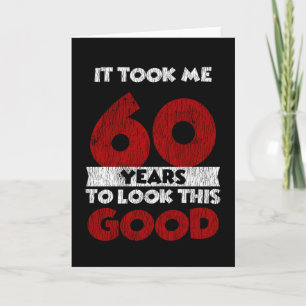 60 Jahre alter Tag sah mich gut aus 60. Geburtstag Karte