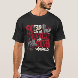 60 Jahre Spielen gestopfte Tiere Taxidermist Gebur T-Shirt