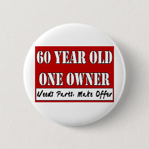 60 Jährige, ein Inhaber - die Bedarfs-Teile, Button
