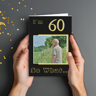 60 Na und Lustig Inspirierend 60. Geburtstag Foto Karte