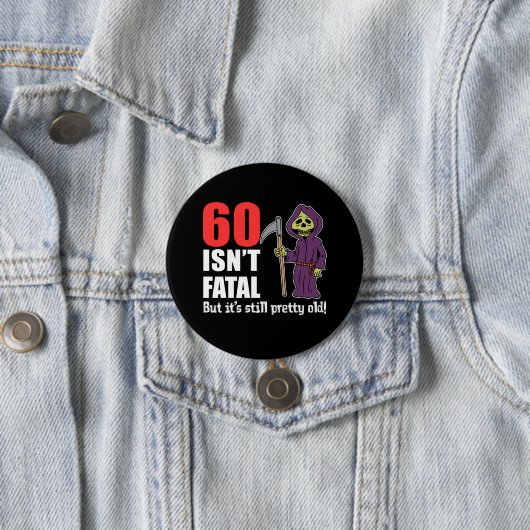 60 nicht ist tödliches grimmiges button (Beispiel)