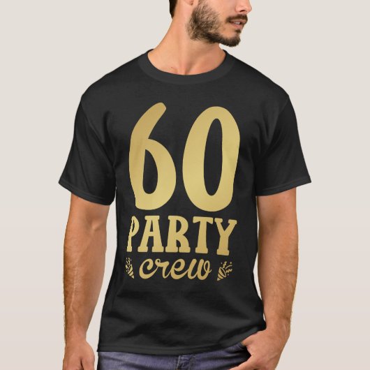 60 Party Crew 60. Geburtstag Männer T-Shirt (Vorderseite)