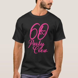 60 Party Crew Rosa Passende Gruppe Frauen 60. Gebu T-Shirt