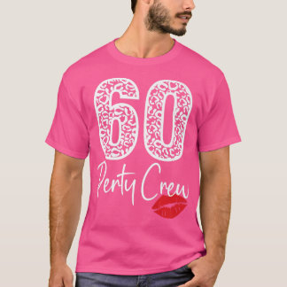 60 Party Crew Trinken Biergeschenke 60. Jubiläum T-Shirt
