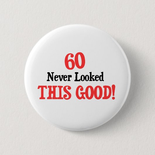 60 schaute nie gutes dieses button (Vorderseite)