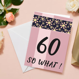 60 So was Funny Pink Floral Geburtstag Karte