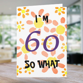 60 So, was Funny Watercolor Floral 60. Geburtstag Karte