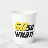 60 So, was Funny Zitat 60. Geburtstag Pappbecher (Rückseite)