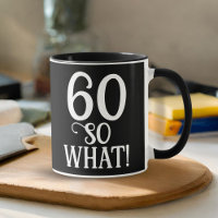 60 So, was lustiges Zitat 60. Geburtstag schwarz