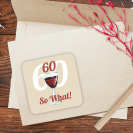 60 so was motivierend und lustig 60. Geburtstag Quadratischer Aufkleber