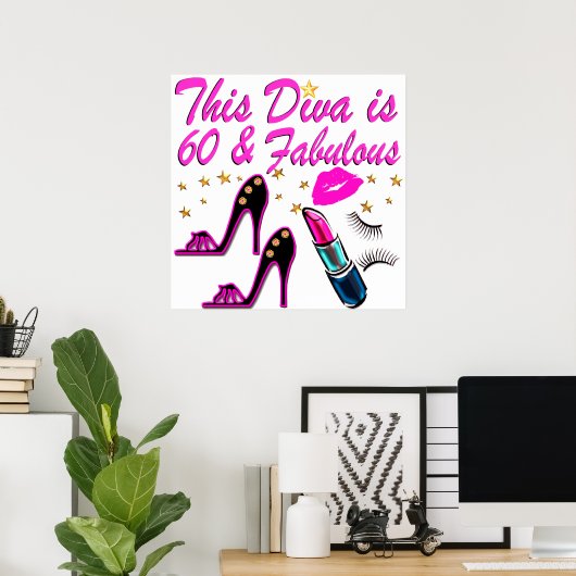 60 UND FABULOUS DIVA POSTER (Heimbüro)