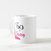 60 und frech 60. Geburtstag Kaffeetasse (Vorderseite Links)