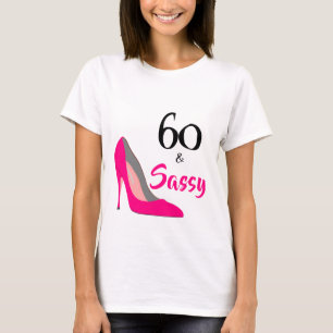 60 und frech 60. Geburtstag T-Shirt
