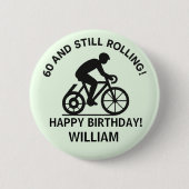 60 und immer noch rollender Radfahrer 60. Geburtst Button (Vorderseite)