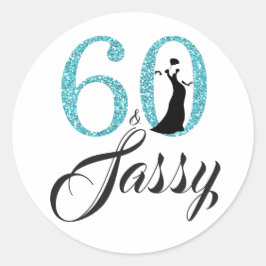 60 und Sassy | Typografie 60. Geburtstag Runder Aufkleber
