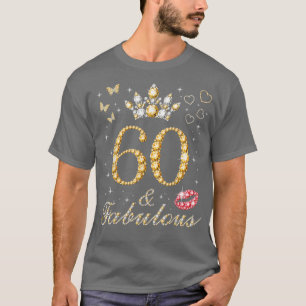 60 Years Old Gifts 60 & Fabulous Since 1962 60th B T-Shirt