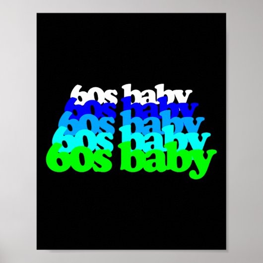 60s Baby 1960s Birthday Born Sixties Boomers Gen X Poster (Vorne)