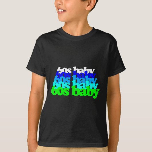 60s Baby 1960s Birthday Born Sixties Boomers Gen X T-Shirt (Vorderseite)
