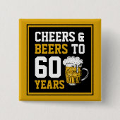60th Birthday Cheers & Beers to 60 Years Button (Vorderseite)