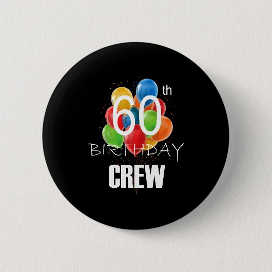 60th Birthday Crew 60 Party Crew Group Women Button (Vorderseite)