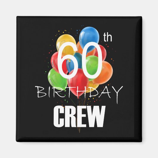 60th Birthday Crew 60 Party Crew Group Women  Magnet (Vorne)