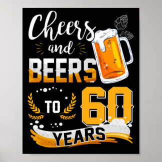 60th Birthday Party Cheers And Beers To 60 Years Poster
