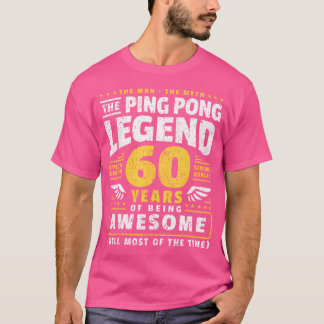60Th Birthday Ping Pong Player 60 Years Old Table  T-Shirt