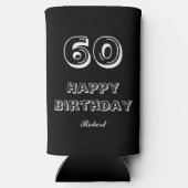 60th Birthday Script Custom Name Black White Selters Dosenkühler (Rückseite)