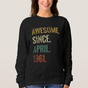 61. Geburtstag 61 Jahre Phantastisch seit April 19 Sweatshirt