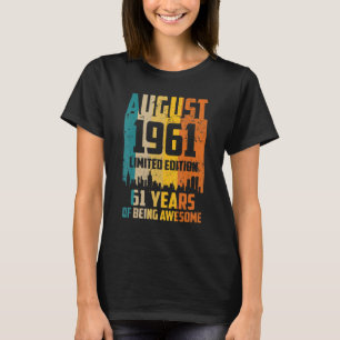 61. Geburtstag 61 Jahre Phantastisch seit August 1 T-Shirt