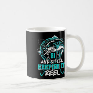 61. Geburtstag Angeln Lustig 61 Immer noch am Rei Kaffeetasse